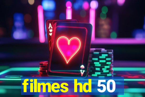 filmes hd 50